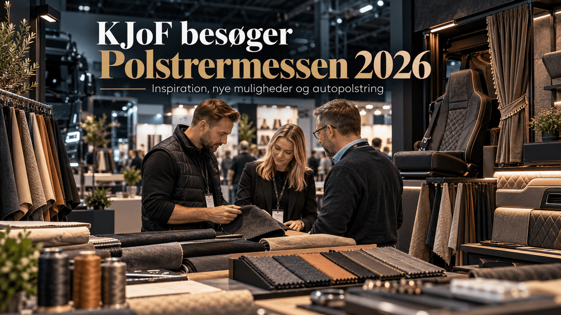 KJoF besøger Polstrermessen 2026 – vi jagter nye muligheder inden for autopolstring og lastbilinteriør! - KJoF