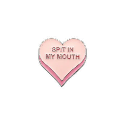 Pin spit in my mouth