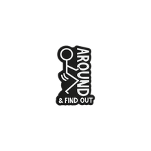Pin f*ck aroud & find out - KJoF - 