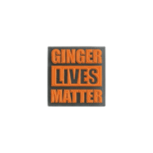 Pin ginger lives matters - KJoF - 
